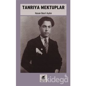 TANRIYA MEKTUPLAR - HASAN BASRI AYDIN