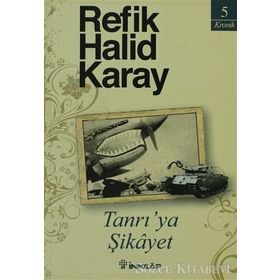 TANRIYA ŞİKÂYET - REFIK HALID KARAY