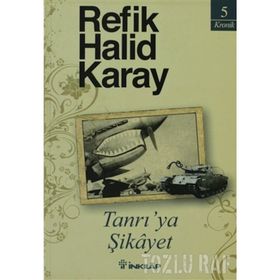 TANRIYA ŞİKÂYET - REFIK HALID KARAY