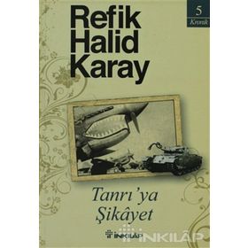 TANRIYA ŞİKÂYET - REFIK HALID KARAY