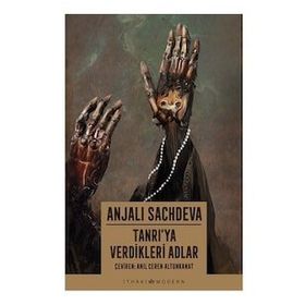 Tanrı'ya Verdikleri Adlar - Anjali Sachdeva