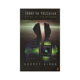 TANRI´YA YOLCULUK ŞİFRE VE AYDINLANMA - KUDRET ALKAN