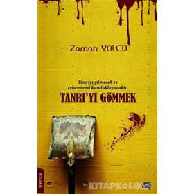 Tanrı’yı Gömmek - Zaman Yolcu