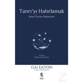 TANRI´YI HATIRLAMAK - GAI EATON