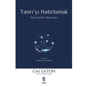 TANRI´YI HATIRLAMAK - GAI EATON