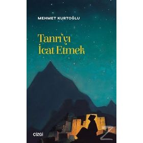 Tanrı'yı İcat Etmek - Mehmet Kurtoğlu