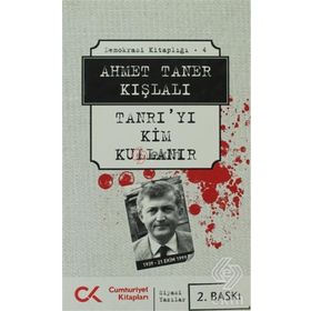 TANRI'YI KIM KULLANIR - AHMET TANER KIŞLALI