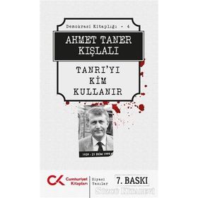 TANRI'YI KIM KULLANIR - AHMET TANER KIŞLALI