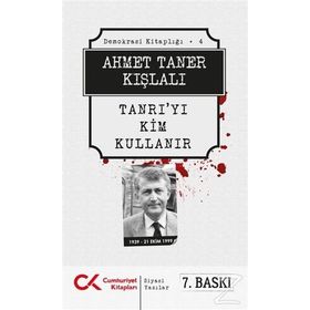 TANRI'YI KIM KULLANIR - AHMET TANER KIŞLALI