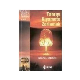 TANRIYI KIYAMETE ZORLAMAK - GRACE HALLSELL