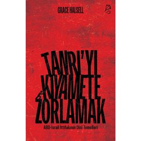 TANRIYI KIYAMETE ZORLAMAK - GRACE HALLSELL