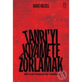 TANRIYI KIYAMETE ZORLAMAK - GRACE HALLSELL