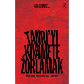 TANRIYI KIYAMETE ZORLAMAK - GRACE HALLSELL