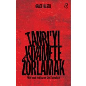 TANRIYI KIYAMETE ZORLAMAK - GRACE HALLSELL