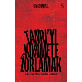 TANRIYI KIYAMETE ZORLAMAK - GRACE HALLSELL