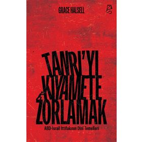 TANRIYI KIYAMETE ZORLAMAK - GRACE HALLSELL