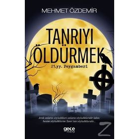 Tanrıyı Öldürmek - İsa Karakaya