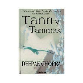 TANRIYI TANIMAK - DEEPAK CHOPRA