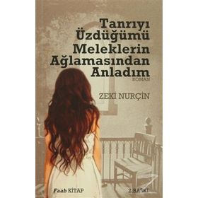TANRIYI ÜZDÜĞÜMÜ MELEKLERIN AĞLAMASINDAN ANLADIM - ZEKI NURÇİN
