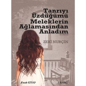 TANRIYI ÜZDÜĞÜMÜ MELEKLERIN AĞLAMASINDAN ANLADIM - ZEKI NURÇİN