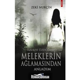 TANRIYI ÜZDÜĞÜMÜ MELEKLERIN AĞLAMASINDAN ANLADIM - ZEKI NURÇİN