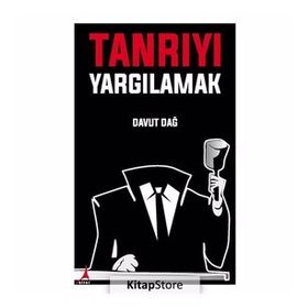 Tanrıyı Yargılamak - Davut Dağ