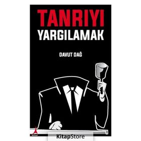 Tanrıyı Yargılamak - Davut Dağ