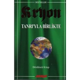 Tanrı’yla Birlikte-Kryon-4 - Lee Carroll