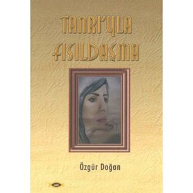 Tanrı’yla Fısıldaşma - Özgür Doğan