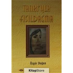 Tanrı’yla Fısıldaşma - Özgür Doğan