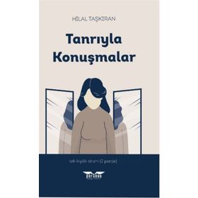 Tanrıyla Konuşmalar - Hilal Taşkıran
