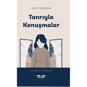 Tanrıyla Konuşmalar - Hilal Taşkıran