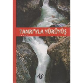 TANRI'YLA YÜRÜYÜŞ - J. C. RYLE