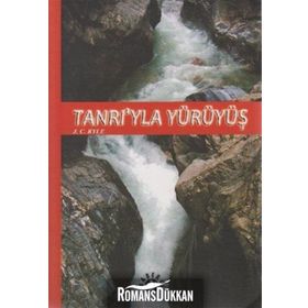 TANRI'YLA YÜRÜYÜŞ - J. C. RYLE