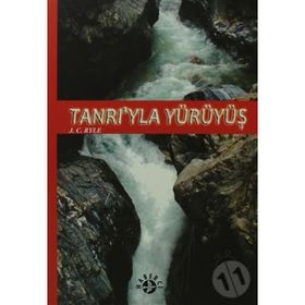 TANRI'YLA YÜRÜYÜŞ - J. C. RYLE