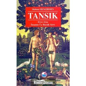Tansık - 1.Kitap-İnsanın Üç BüyüK Sırrı / Mehmet Hengirmen