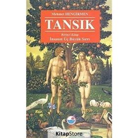 Tansık - 1.Kitap-İnsanın Üç BüyüK Sırrı / Mehmet Hengirmen