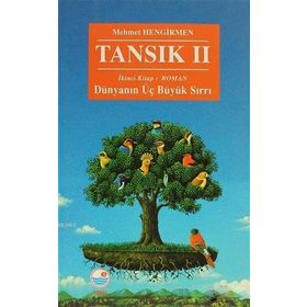Tansık 2 - İkinci Kitap Dünyanın Üç Büyük Sırrı - Mehmet Hengirmen
