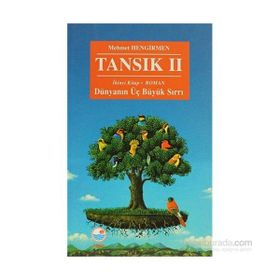 Tansık 2 - İkinci Kitap Dünyanın Üç Büyük Sırrı - Mehmet Hengirmen