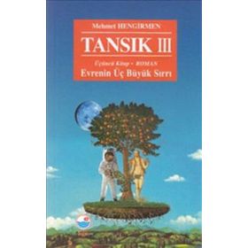 Tansık 3 - Evrenin Üç Büyük Sırrı - Mehmet Hengirmen