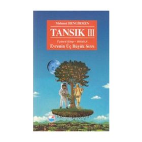 Tansık 3 - Evrenin Üç Büyük Sırrı - Mehmet Hengirmen