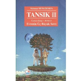 Tansık 3 - Evrenin Üç Büyük Sırrı - Mehmet Hengirmen