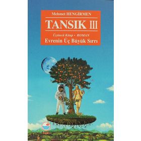 Tansık 3 - Evrenin Üç Büyük Sırrı - Mehmet Hengirmen