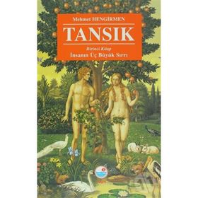 TANSIK İNSANIN ÜÇ BÜYÜK SIRRI - MEHMET HENGIRMEN