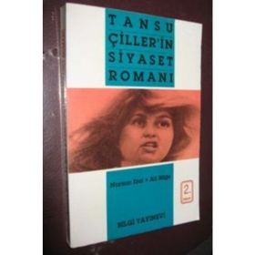 TANSU ÇİLLER IN SIYASET ROMANI - ALI BILGE, NURSUN EREL