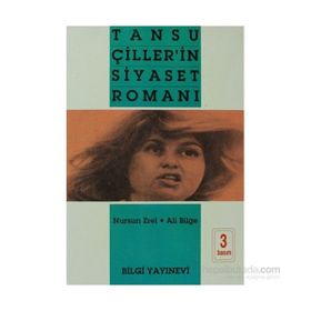 TANSU ÇİLLER IN SIYASET ROMANI - ALI BILGE, NURSUN EREL