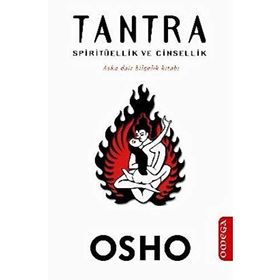 TANTRA SPİRİTÜELLİK VE CINSELLIK - OSHO (BHAGMAN SHREE RAJNEESH)
