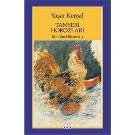Tanyeri Horozları Bir Ada Hikayesi 3 - Yaşar Kemal