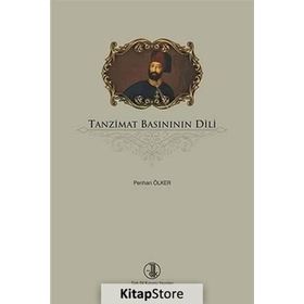 Tanzimat Basınının Dili - Perihan Ölker