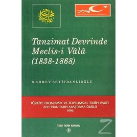 Tanzimat Devrinde Meclis-i Vala - Mehmet Seyitdanlıoğlu